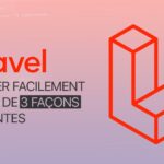 Comment installer Laravel : Guide pas à pas